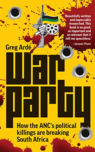 War Party: How the ANC's political killings are breaking South Africa - Epub + Converted pdf